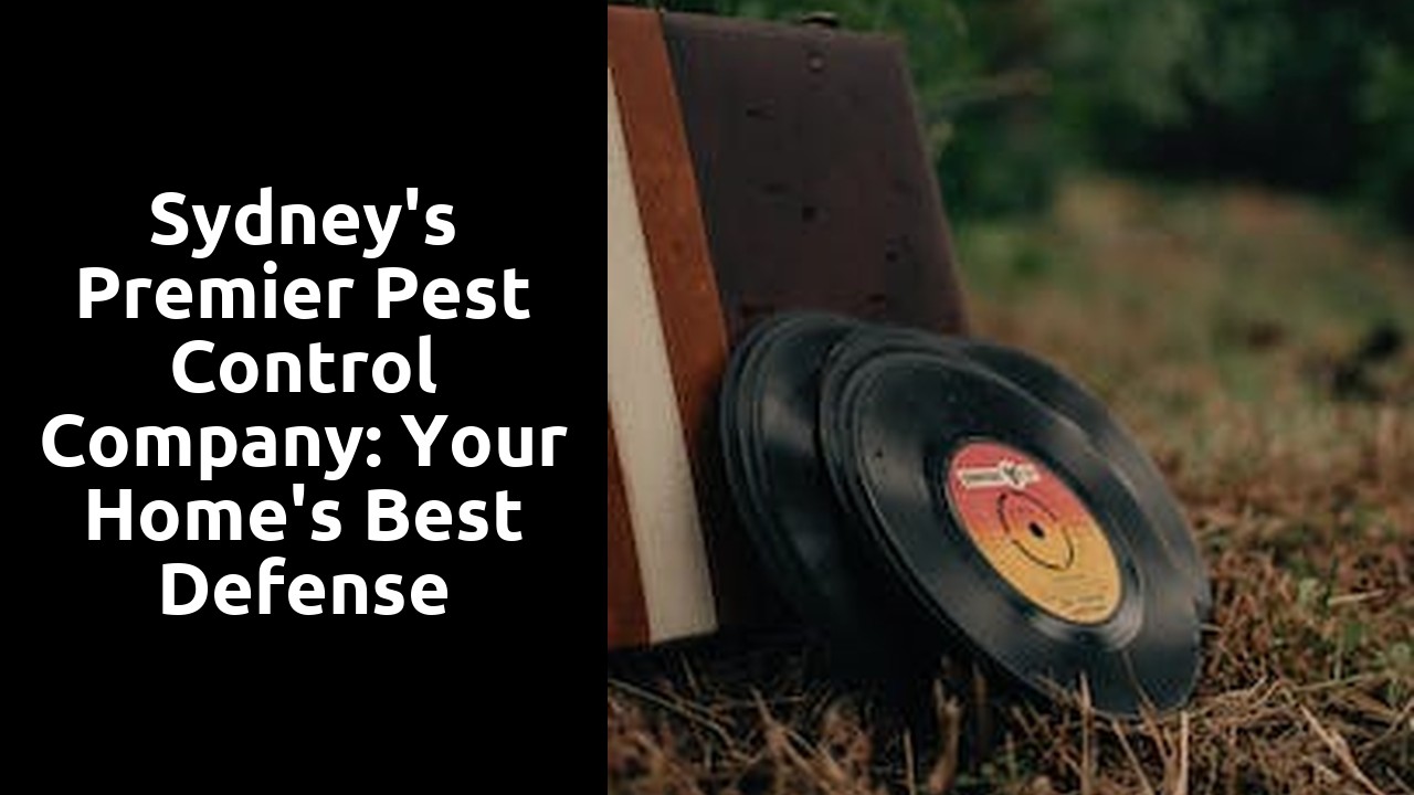 Sydney's Premier Pest Control Company: Your Home's Best Defense